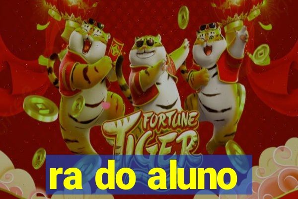 ra do aluno